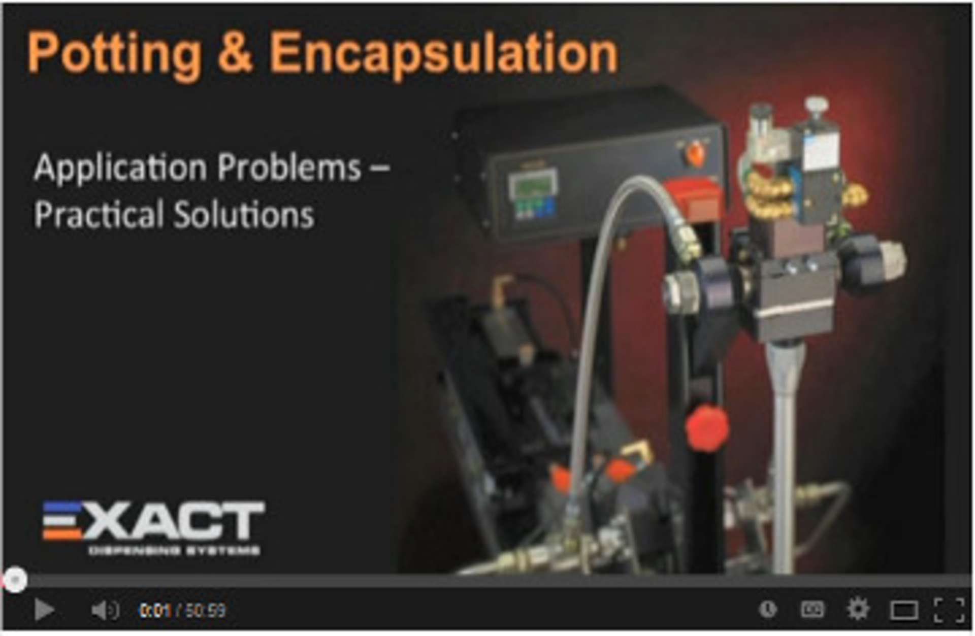 EXACT Dispensing System Webinar on Potting & Encapsulation