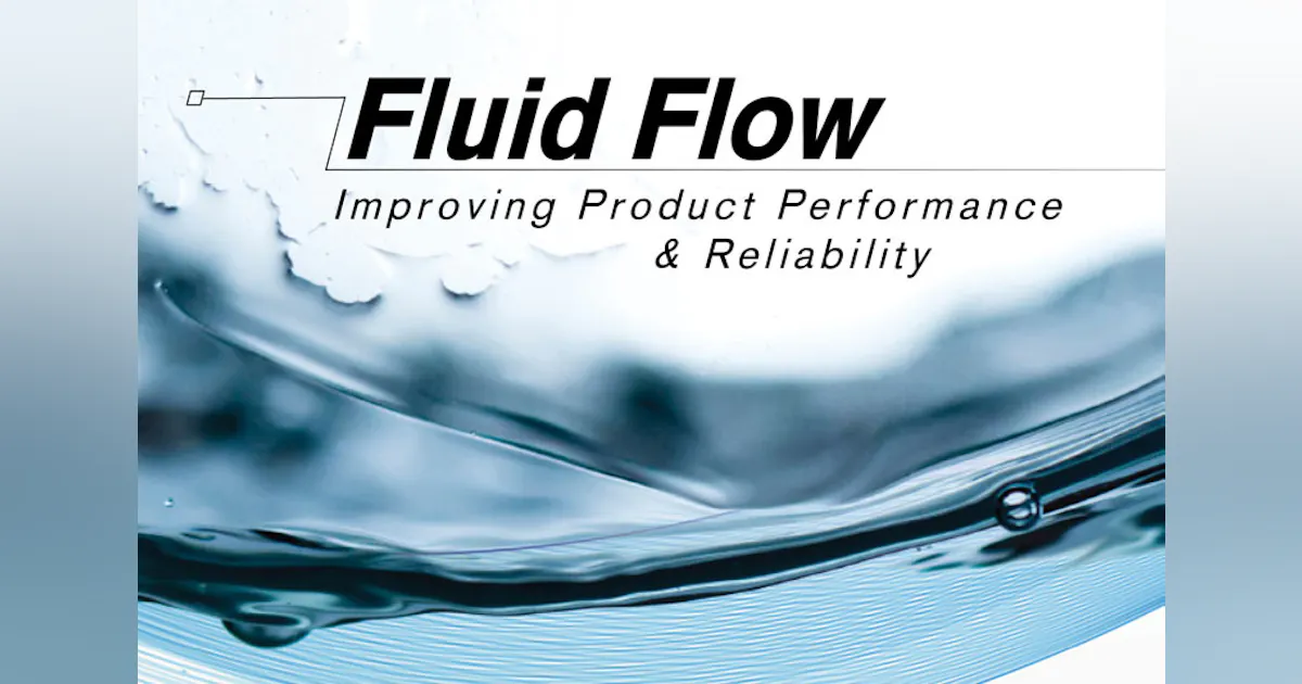The importance of fluid flow performance for optimized equipment ...